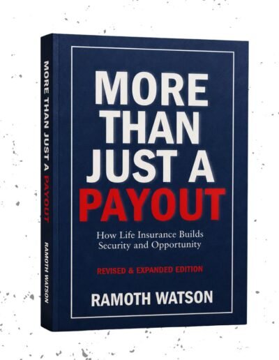 Front cover of More Than Just a Payout by Ramoth Watson, a financial literacy book about life insurance, wealth protection, and financial planning.
