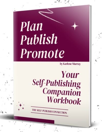 Front cover of Plan. Publish. Promote.: Your Self-Publishing Companion Workbook by Karlene Murray, a self-publishing workbook for authors and entrepreneurs.